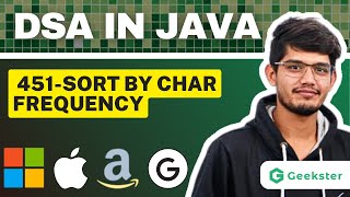 Sort Characters By Frequency  LeetCode 451  Top Interview Question  Java DSA  Geekster Amazon [upl. by Jt]