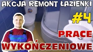 Prace wykończeniowe  Akcja Remont Łazienki 4 [upl. by Oirretno]