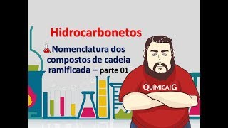 Nomenclatura de Cadeia Ramificada Parte 1  Identificando os radicais [upl. by Atnwahs]