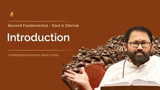 Introduction  Atmasiddhi Shastra Jnan Yajna  Section 6 [upl. by Jinny893]