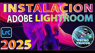 ADOBE LIGHTROOM 2025 DESCARGA INSTALACION y sus potentes herramientas de inteligencia artificial 🔥 [upl. by Gnirps]