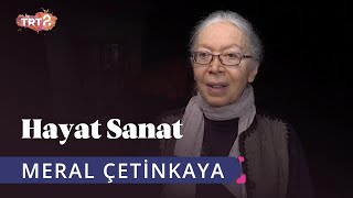 Meral Çetinkaya ile Hayat Sanat  25 Şubat 2020 [upl. by Kosel]