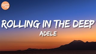 Rolling In The Deep  Adele Lyrics [upl. by Paddy]