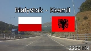 Białystok Poland  Ksamil Albania 2223 km x16 2013 [upl. by Atelokin]