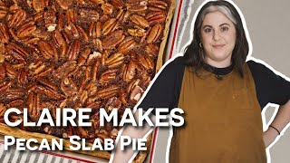 Claire Saffitz Thanksgiving Pecan Slab Pie Recipe  Dessert Person [upl. by Azrim]