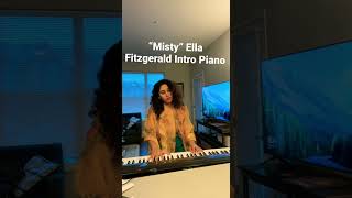 Misty by Erroll Garner Ella Fitzgerald Version Piano Intro [upl. by Daffie]