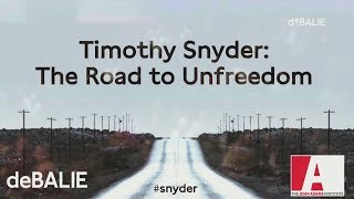 Timothy Snyder  The Road to Unfreedom [upl. by Sigismond616]