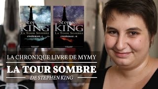 La Tour Sombre Stephen King  Chronique Livre [upl. by Nonahs]