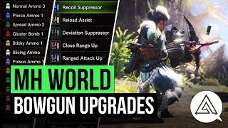 Monster Hunter World  Bowgun Customization and Upgrades Explained [upl. by Courtney]