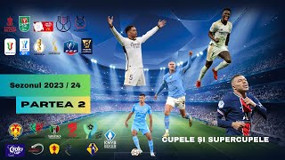 Sezonul 202324  partea 2  CUPELE și SUPERCUPELE [upl. by Annola553]