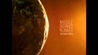 Middle Distance Runner  The Sun amp Earth [upl. by Carilla585]