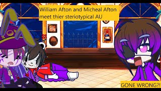 William Afton and Micheal Afton meet their stereotypical AU  GONE WRONG [upl. by Northrup]