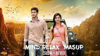 Mind relax lofi song  Love mashup 2024  Best Mashup 2024 of Arijit Singh Jubin Nautiyal Atif [upl. by Aisereht]