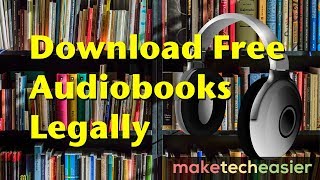 7 Websites Where You Can Find and Download Free Audiobooks Legally [upl. by Oz]