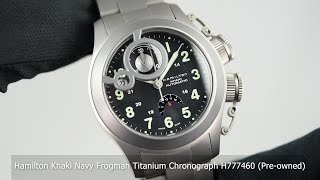 Hamilton Khaki Navy Frogman Titanium Chronograph H777460 Preowned [upl. by Inotna]