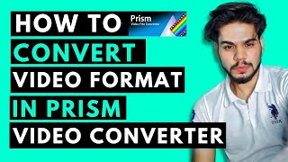 How to convert video format with prism video converter [upl. by Hamas]