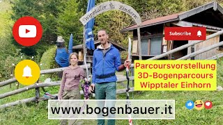 Wipptaler Einhorn  Parcoursvorstellung TEIL 1  3DBogenschießen in Südtirol archery südtirol [upl. by Rosemari532]