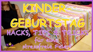 KINDERGEBURTSTAG  10 geniale HACKS TIPS amp TRICKS für eine stressfreie Feier  TäglichMama [upl. by Audi]