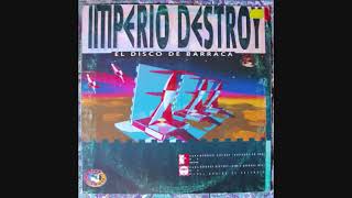 Imperio Destroy ‎– Barraca Destroy El Sonido De Valencia 1993 [upl. by Yrac136]