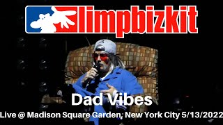 Limp Bizkit  Dad Vibes LIVE  Madison Square Garden 5132022 [upl. by Nyvek20]