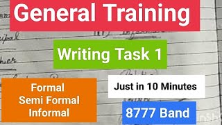 General Training IELTS Writing Task 1 Formal letter Semi Formal Informal letter [upl. by Aiuqenehs]