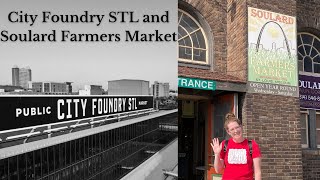 Soulard Farmers Market and St Louis City Foundry Food Hall  Vlog 4 [upl. by Gans756]