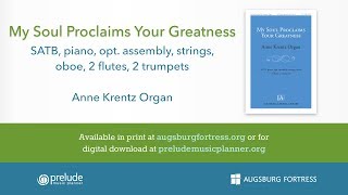 My Soul Proclaims Your Greatness SATB  Anne Krentz Organ [upl. by Hurley]