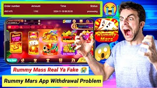 Rummy Mars App Withdrawal Problem  Rummy Mass Real Ya Fake 😭  Rummy Mars App Withdrawal Proof [upl. by Noslen]