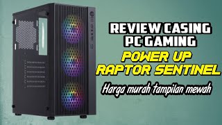 Review Kesing PC gaming Murah dari Power UP Raptor Sentinel [upl. by Hukill511]