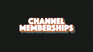 Channel Memberships [upl. by Seldan]