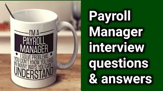 Payroll Manager interview questions and answers [upl. by Cornie196]