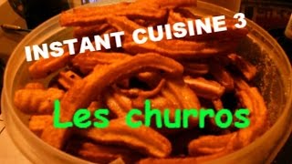 Instant Cuisine 3  Les churros [upl. by Iot]