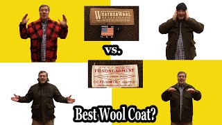 Best Wool Jackets Weather Wool AllAround Jacket vs Filson Mackinaw Cruiser Best Wool Coat Review [upl. by Calise110]