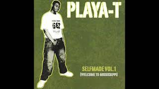 PlayaT ‎– Selfmade Vol1 Welcome To Mississippi 2005  Tupelo MS FULL ALBUM [upl. by Ayyn]