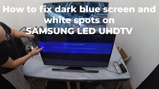 How to fix dark blue screen and white spots on SAMSUNG LED UHDTV UE40JU6400W  disassemblingamprepair [upl. by Portland]