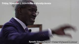 Friday November 1 2024 Worship amp Praise Service [upl. by Anderer104]