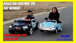 Power Wheel Police Car And Chevy Belair Police Kid Catch Bad Woman SpeedingRunning The Stop Sign [upl. by Marcy]