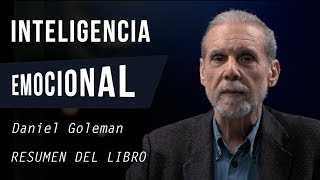 INTELIGENCIA EMOCIONAL  Daniel Goleman Resumen del Libro Perfecto para Gestionar tus Emociones [upl. by Jobie]