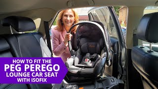 How to fit the Peg Perego iSize base for the Lounge car seat  Baby Lady [upl. by Ahsienot]