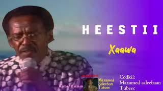 MAXAMED SALEEBAAN TUBEEC  HEESTI Xaawa  ORIGINAL VERSION [upl. by Darooge]