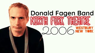 Donald Fagen Band 2006  North Fork Theatre Westbury New York 3306 [upl. by Ikkim]