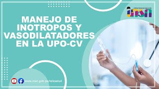 Manejo de Inotropos y Vasodilatadores en la UPO CV  Telecapacitación INSN [upl. by Buote]