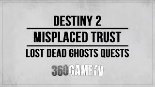 Destiny 2 Misplaced Trust Dead Ghost Location Hellmouth Lost Dead Ghosts Quests [upl. by Wilen]