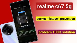 pocket mistouch prevention problem realme c67  realme c67 pocket mistouch prevention off [upl. by Isma]