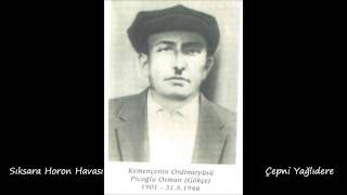 Piçoğlu Osman  Sıksara Horan Havası [upl. by Sivlek329]