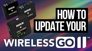 How to Update Your RØDE Wireless GO II Firmware [upl. by Lynette724]