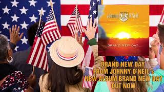 Brand New Day the Lead Single from Johnny O’Neil’s New Album Brand New Day [upl. by Salaidh]