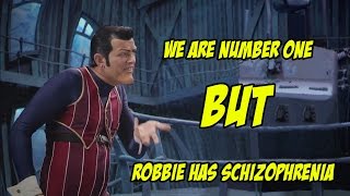 We Are Number One but Robbie has schizophrenia [upl. by Goody]