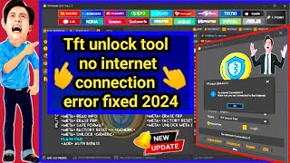 How to Tft unlock tool no internet connection problem 2024  internet connection error Tft Tool 2024 [upl. by Belsky366]