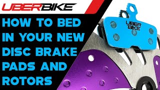 Uberbike Brake FAQs How to bed in your new disc brake pads and rotors [upl. by Treboh737]